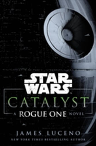 Star Wars: Catalyst Star Wars: Catalyst