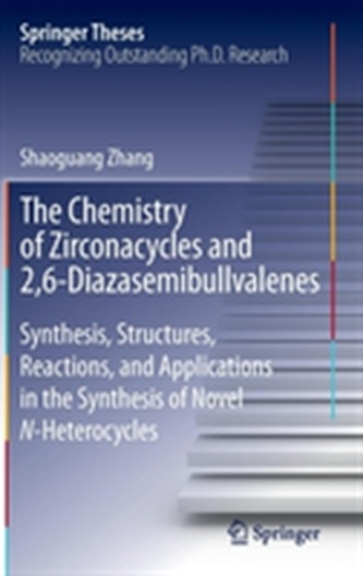 The Chemistry of Zirconacycles and 2,6-Diazasemibullvalenes