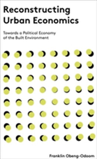Reconstructing Urban Economics Reconstructing Urban Economics