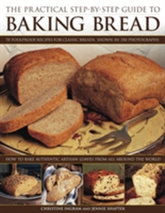 Practical Step-by-Step Guide to Baking Bread Practical Step-by-Step Guide to Baking Bread