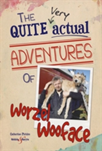 The Quite Very Actual Adventures of Worzel Wooface The Quite Very Actual Adventures of Worzel Wooface