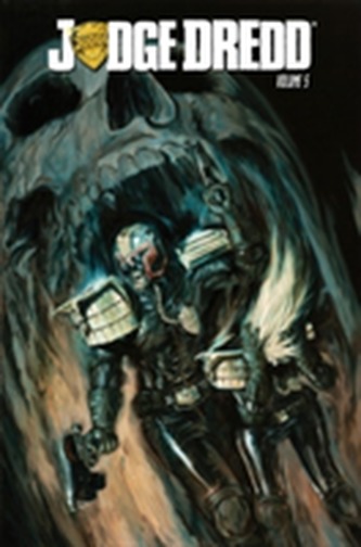Judge Dredd Volume 5