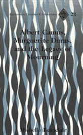 Albert Camus, Marguerite Duras, and the Legacy of Mourning