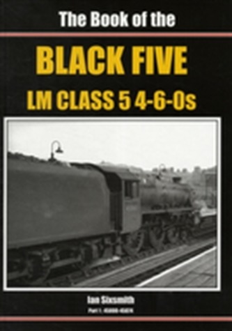 The Book of the Black Fives LM Class 5 4-6-0s