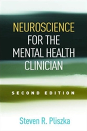 Neuroscience for the Mental Health Clinician, Second Edition