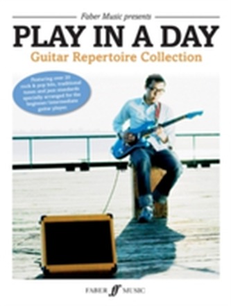 Play in a Day Guitar Repertoire Collection (Guitar Repertoire Collection)