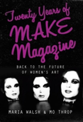 Twenty Years of MAKE Magazine Twenty Years of MAKE Magazine