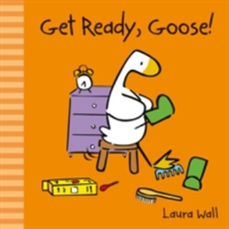 Get Ready, Goose