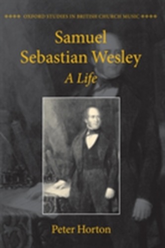 Samuel Sebastian Wesley: A Life Samuel Sebastian Wesley: A Life