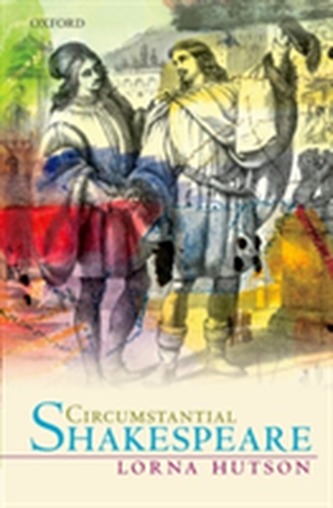 Circumstantial Shakespeare Circumstantial Shakespeare