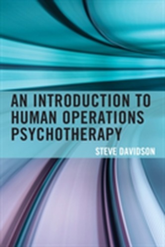 An Introduction to Human Operations Psychotherapy An Introduction to Human Operations Psychotherapy