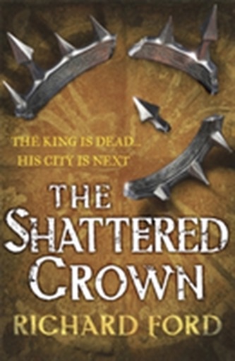 The Shattered Crown (Steelhaven: Book Two)
