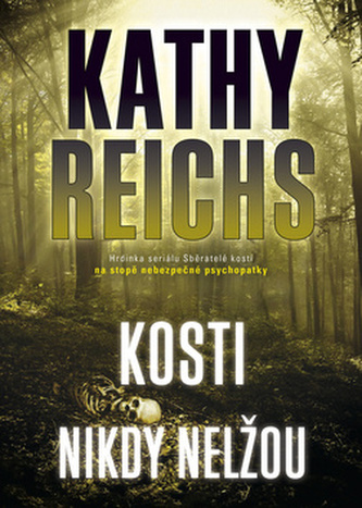 Kosti nikdy nelžou (Kathy Reichs, 2015)