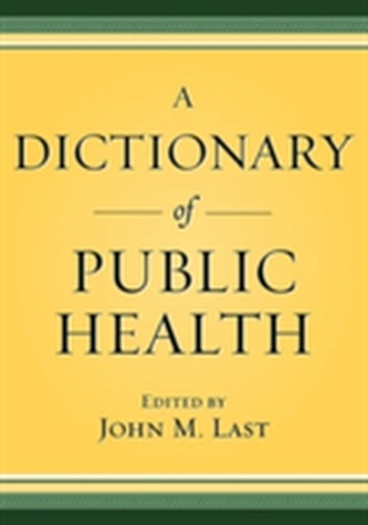 A Dictionary of Public Health A Dictionary of Public Health