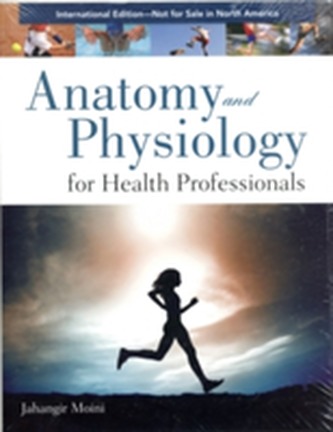 Anatomy And Physiology For Health Professionals International Edition