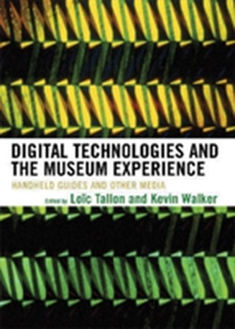 Digital Technologies and the Museum Experience