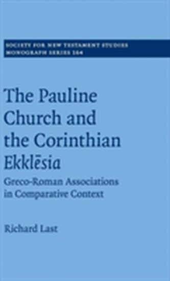 The Pauline Church and the Corinthian Ekklesia The Pauline Church and the Corinthian Ekklesia