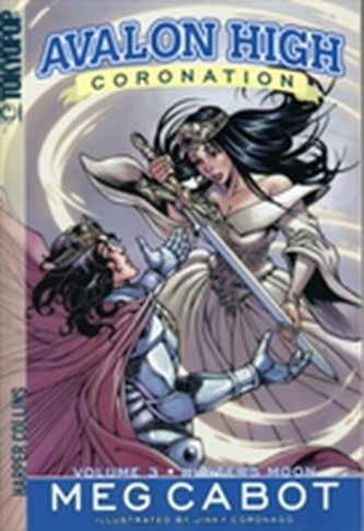 Avalon High: Coronation #3: Hunter's Moon