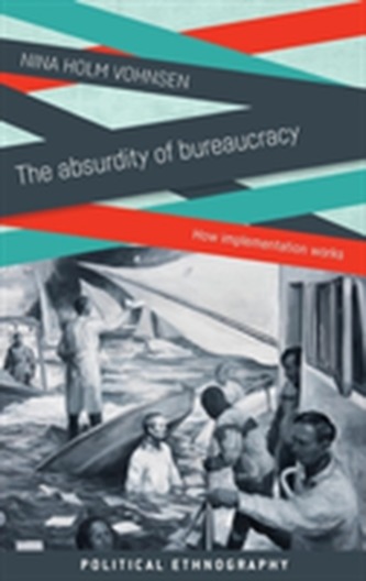 The Absurdity of Bureaucracy The Absurdity of Bureaucracy