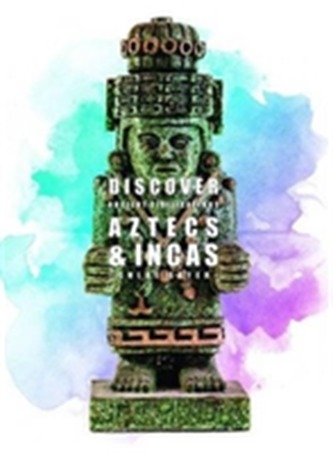 Aztecs and Incas