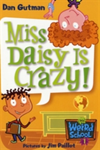 My Weird School #1: Miss Daisy Is Crazy! My Weird School #1: Miss Daisy Is Crazy!