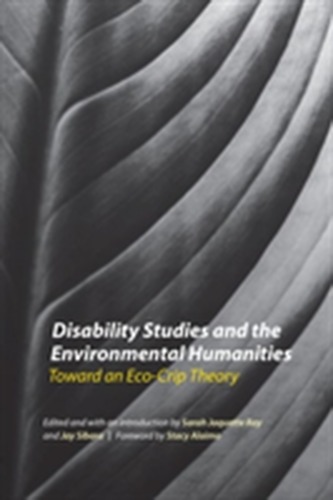 Disability Studies and the Environmental Humanities Disability Studies and the Environmental Humanities