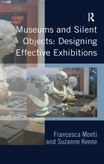 Museums and Silent Objects: Designing Effective Exhibitions