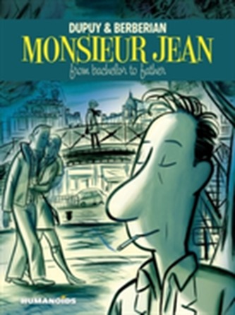 Monsieur Jean: From Bachelor To Father