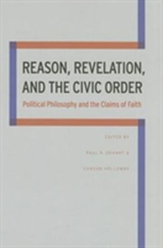 Reason, Revelation, and the Civic Order