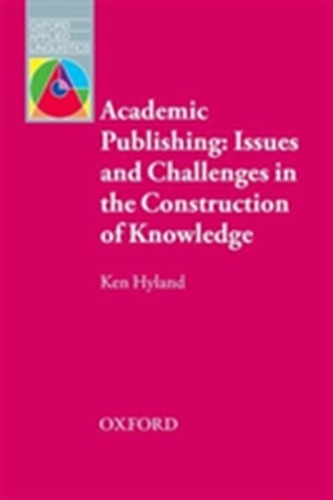 Academic Publishing: Issues and Challenges in the Construction of Knowledge