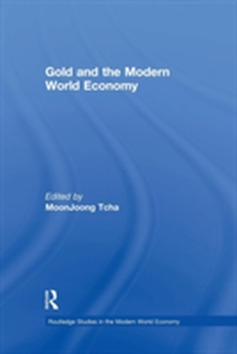 Gold and the Modern World Economy