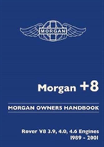 Morgan +8 Morgan Owners Handbook