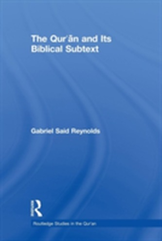 The Qur'an and its Biblical Subtext