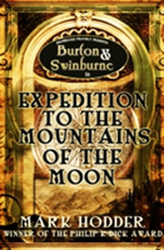 Expedition to the Mountains of the Moon (Mark Hodder, 2015)