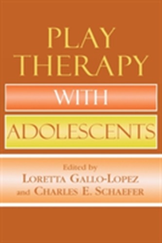 Play Therapy with Adolescents Play Therapy with Adolescents