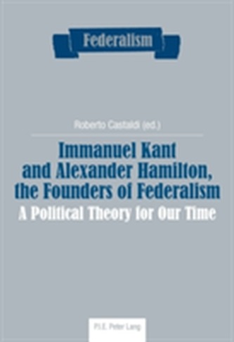 Immanuel Kant and Alexander Hamilton, the Founders of Federalism