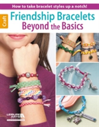 Friendship Bracelets Beyond the Basics