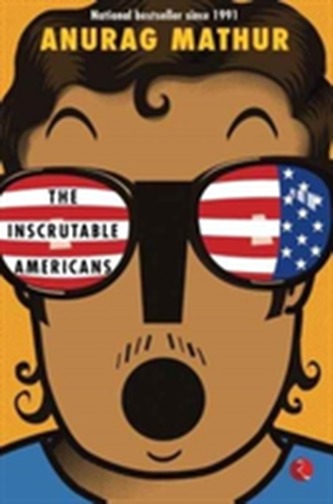 INSCRUTABLE AMERICANS THE