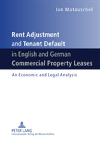 Rent Adjustment and Tenant Default in English and German Commercial Property Leases