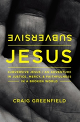 Subversive Jesus Subversive Jesus