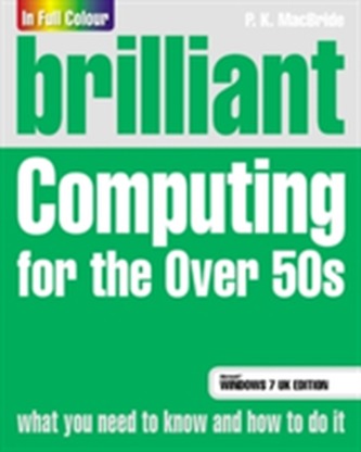 Brilliant Computing for the Over 50s Windows 7 edition