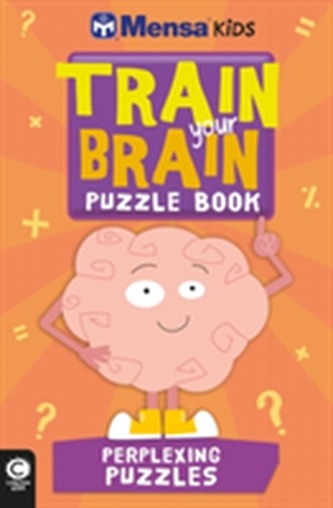 Mensa Train Your Brain: Perplexing Puzzles