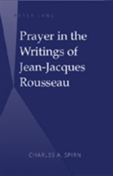 Prayer in the Writings of Jean-Jacques Rousseau