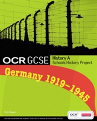 GCSE OCR A SHP: Germany 1919-45 Student Book GCSE OCR A SHP: Germany 1919-45 Student Book
