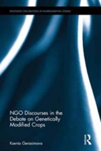 NGO Discourses in the Debate on Genetically Modified Crops