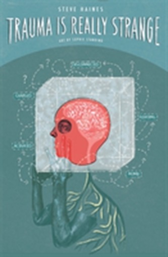 Trauma is Really Strange