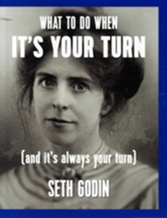 What to Do When it's Your Turn