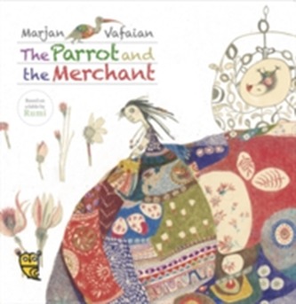 The Parrot and the Merchant The Parrot and the Merchant