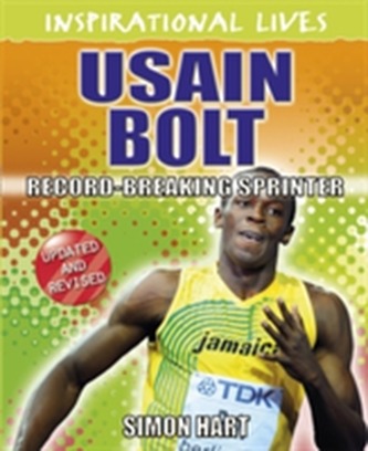 Inspirational Lives: Usain Bolt Inspirational Lives: Usain Bolt