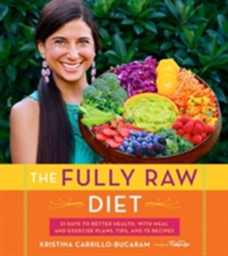 The Fully Raw Diet